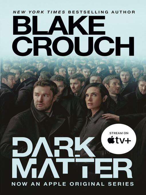 Blake Crouch创作的Dark Matter作品的详细信息 - 需进入等候名单